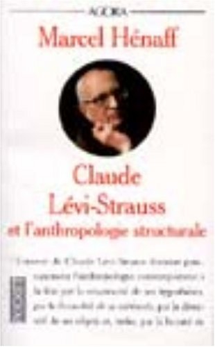Claude Lévi-Strauss et l'anthropologie structurale