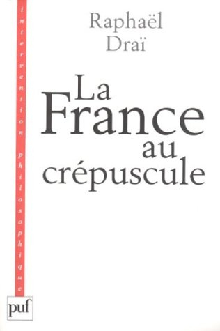 La France au crépuscule : nouveau précis de recomposition