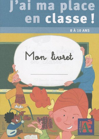 J'ai ma place en classe ! : 5 livrets élèves