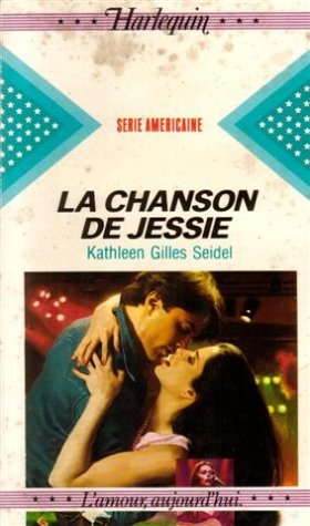 la chanson de jessie : collection : harlequin série américaine n, 9