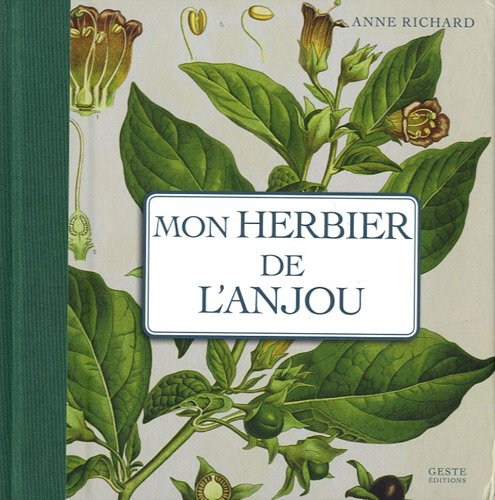 Mon herbier de campagne. Mon herbier de l'Anjou : 93 planches botaniques anciennes revisitées, plant