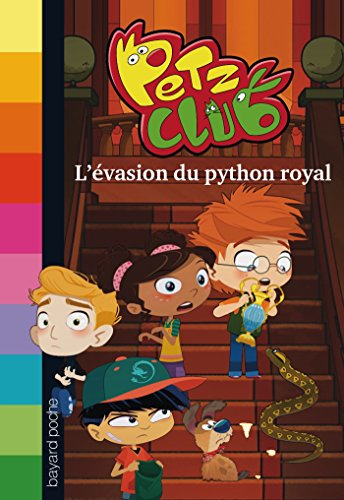Petz club : SOS animaux disparus !. Vol. 3. L'évasion du python royal