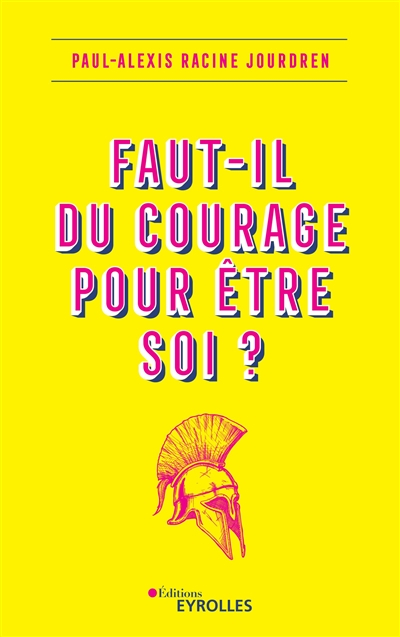 Faut-il du courage pour être soi ?