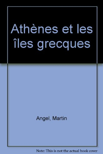 athènes et les iles grecques (ancienne édition)