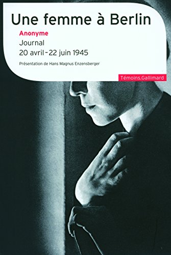Une femme à Berlin : journal, 20 avril-22 juin 1945
