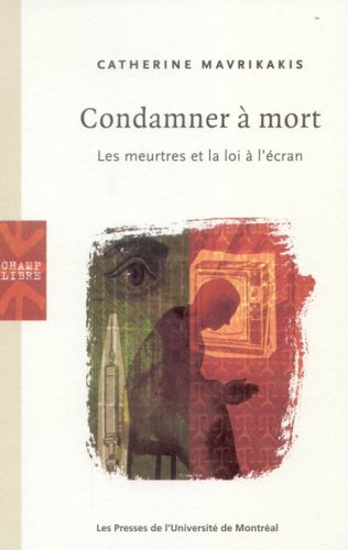 Condamner à mort : meurtres et la loi à l'écran