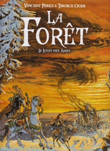 La forêt. Vol. 2. Le logis des âmes