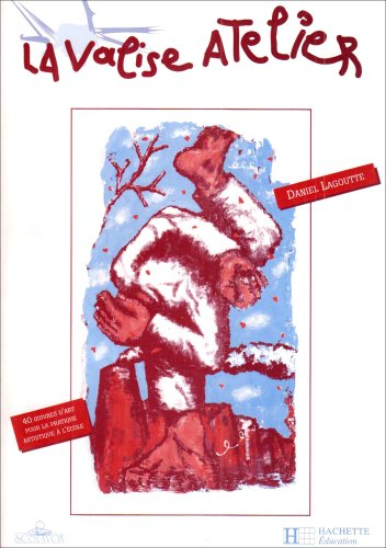 La valise atelier : guide d'accompagnement : 40 oeuvres d'art pour la pratique artistique à l'école