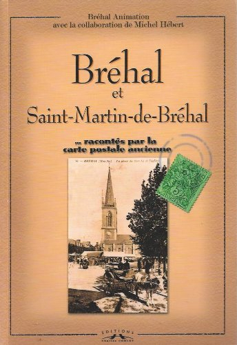 bréhal et saint-martin-de-bréhal : racontés par la carte postale ancienne