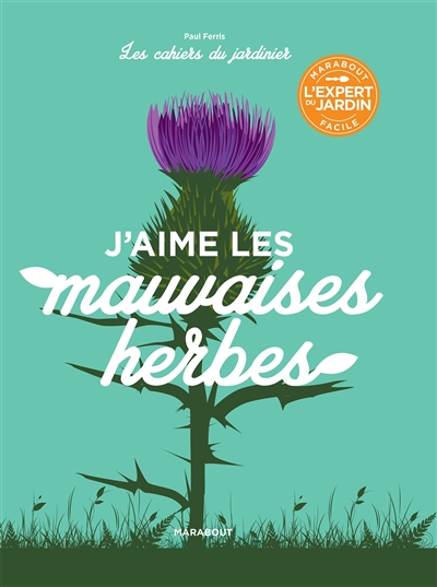 J'aime les mauvaises herbes