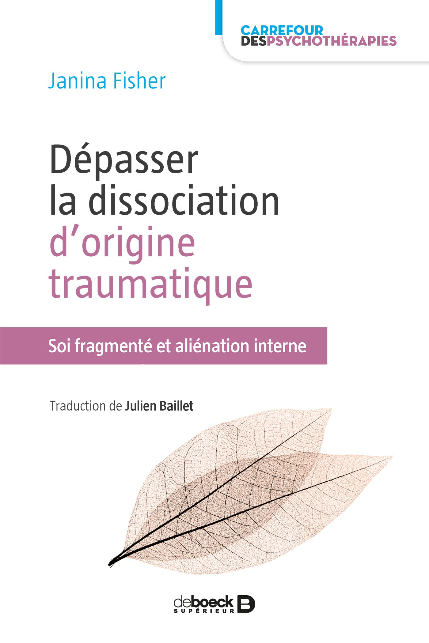 Dépasser la dissociation d'origine traumatique : soi fragmenté et aliénation interne
