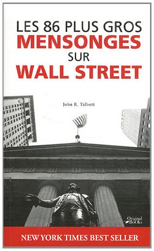 Les 86 plus gros mensonges sur Wall Street