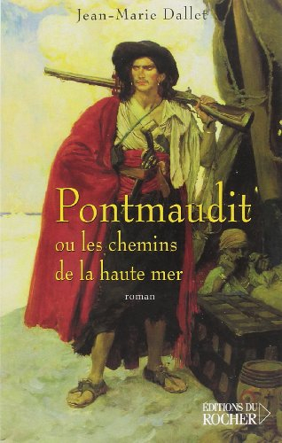Pontmaudit ou Les chemins de la haute mer