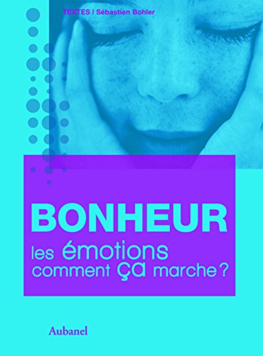 Les émotions, comment ça marche ?. Bonheur