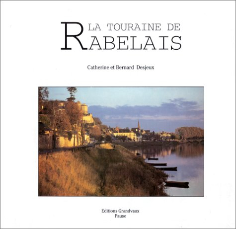 La Touraine de Rabelais