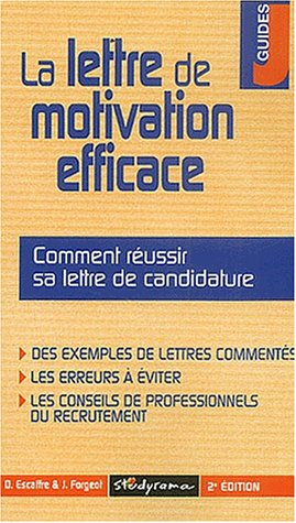 la lettre de motivation efficace. 2ème édition