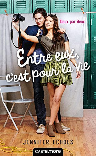 Deux par deux. Vol. 2. Entre eux, c'est pour la vie