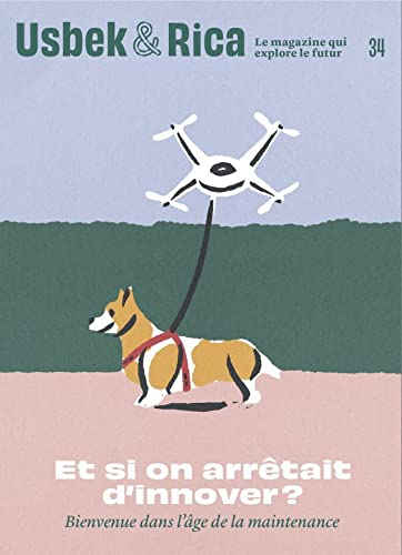 Usbek & rica n 34 : bienvenue dans l'age de la maintenance - demain tous paysans ?