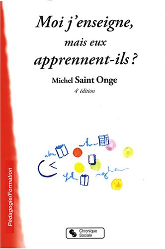 Moi j'enseigne, mais eux apprennent-ils ?