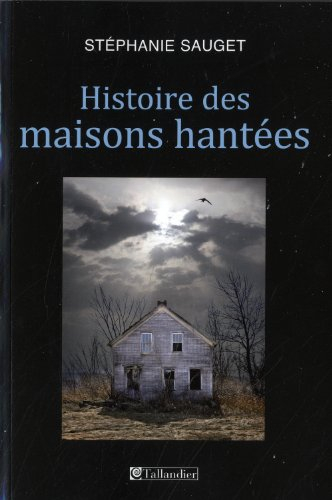 Histoires des maisons hantées