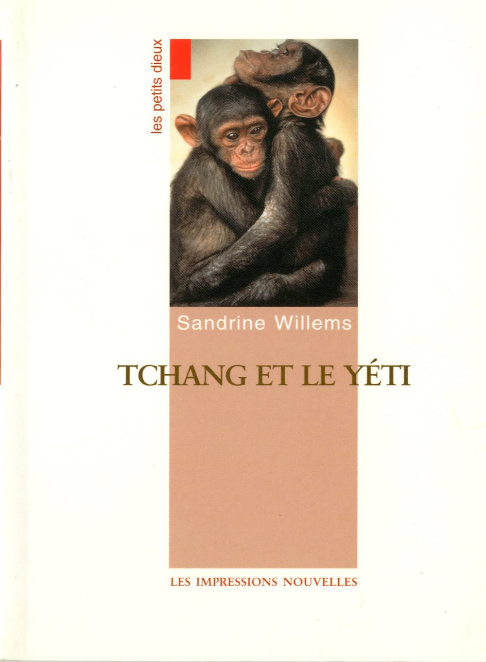 Les petits dieux. Tchang et le Yéti