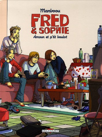 Fred & Sophie. Vol. 2. Amour et p'tit boulot