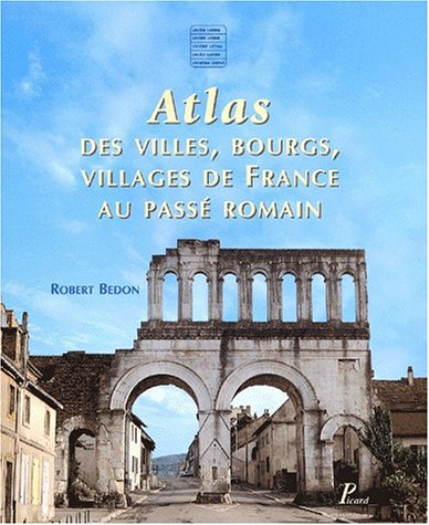 Atlas des villes, bourgs, villages de France au passé romain
