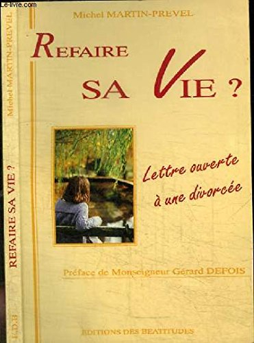 Refaire sa vie ? : lettre ouverte à une divorcée