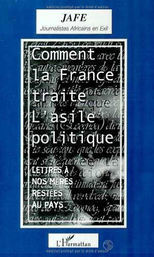 Comment la France traite l'asile politique : lettres à nos mères restées au pays