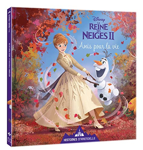 Histoires d'Arendelle, la reine des neiges II. Vol. 2. Amis pour la vie