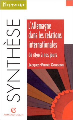 L'Allemagne dans les relations internationales de 1890 à nos jours