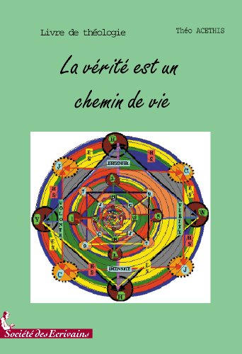 la verite est un chemin de vie  tome 1