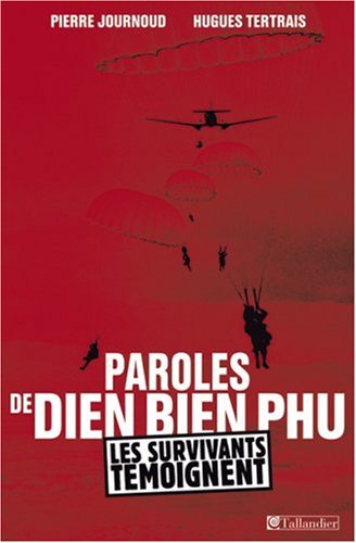 Paroles de Dien Bien Phu : les survivants témoignent