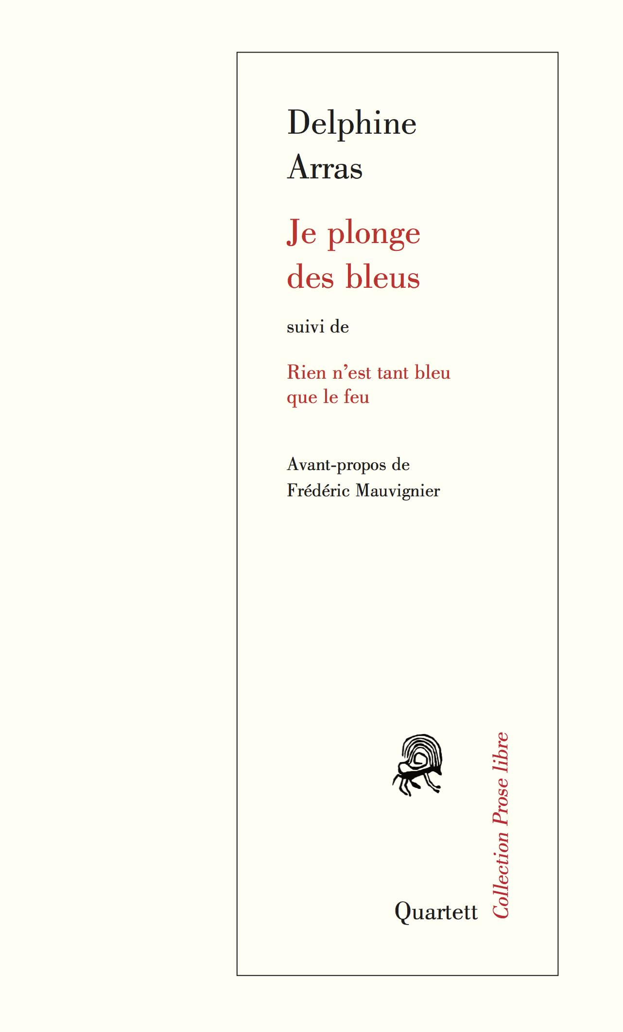 Je plonge des bleus. Rien n'est tant bleu que le feu
