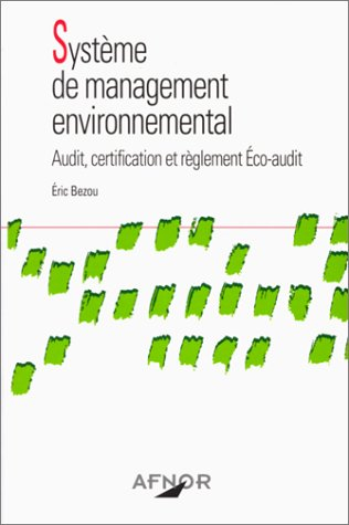 Système de management environnemental : audit, certification et règlements éco-audit