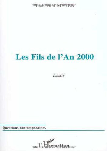 Les fils de l'an 2000 : essai