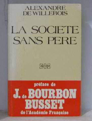 La Société sans père : enquête psychoculturelle sur la civilisation sécularisée