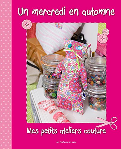 Un mercredi en automne : mes petits ateliers couture