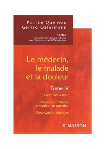 le médecin, le malade et la douleur tome 4