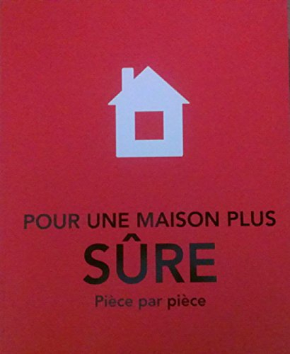 pour une maison plus sure piece par piece