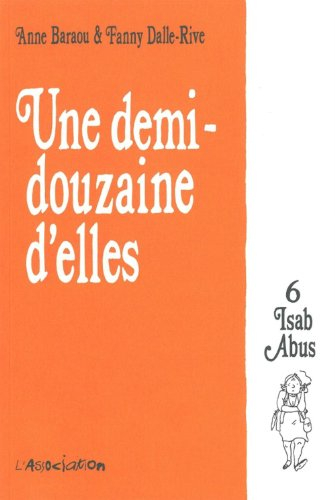 Une demi-douzaine d'elles. Vol. 6. Isab Abus