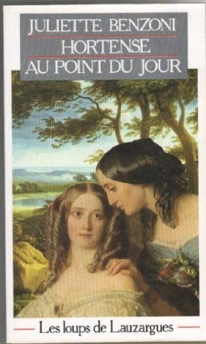 les loups de lauzargues tome 2 : hortense au point du jour