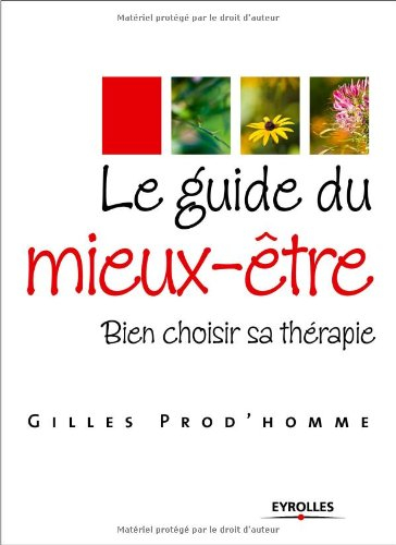 Le guide du mieux-être : bien choisir sa thérapie