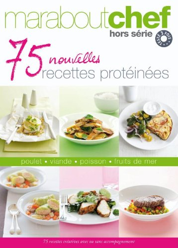 75 nouvelles recettes protéinées