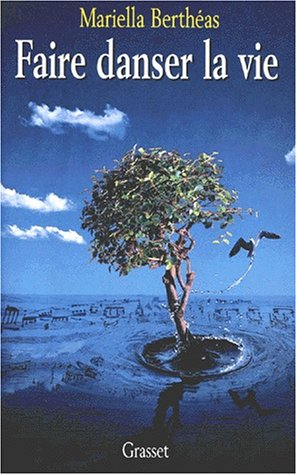 Faire danser la vie