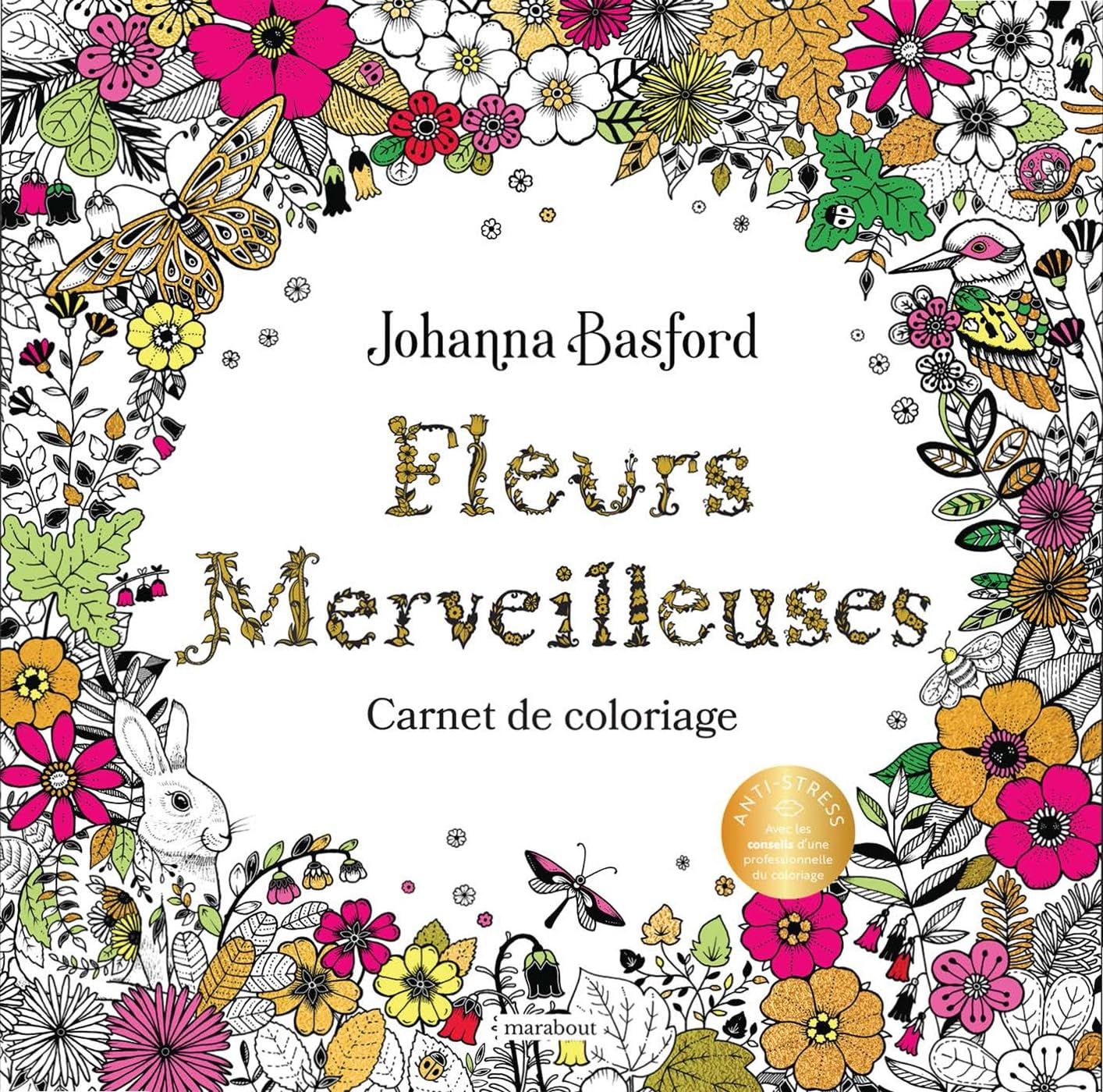 Fleurs merveilleuses : Carnet de coloriage