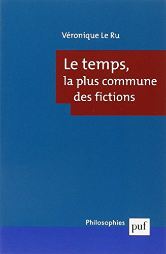 Le temps, la plus commune des fictions