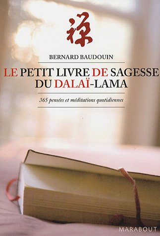 Le petit livre de sagesse du dalaï-lama : 365 pensées et méditations quotidiennes