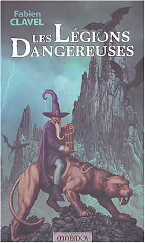 Les légions dangereuses : ou si Quitiane m'était conté