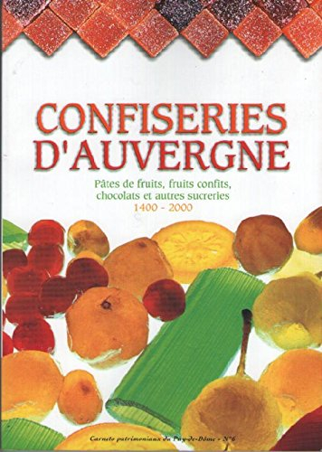 confiseries d'auvergne (carnets patrimoniaux de puy-de-dôme)